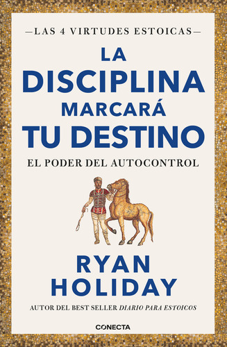 Libro La Disciplina Marcará Tu Destino - Ryan Holiday