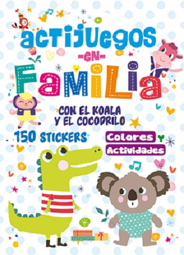 Actijuegos En Familia : El Koala Y El Cocodrilo