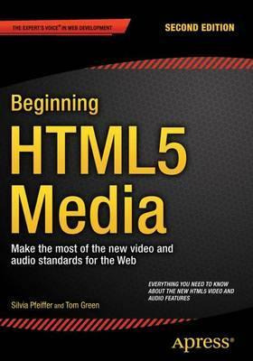 Libro Beginning Html5 Media : Make The Most Of The New Vi...