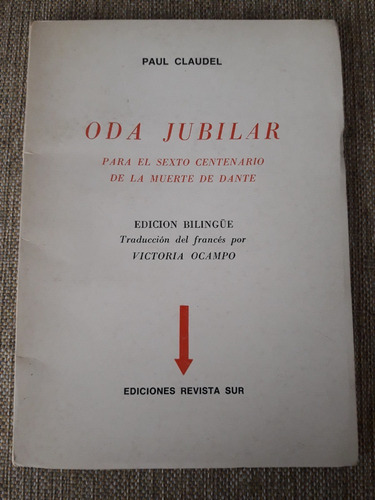 Oda Jubilar: Dante. Paul Claudel - Bilingue  Trad. V. Ocampo