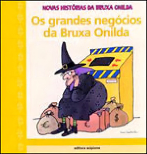 Os Grandes Negócios Da Bruxa Onilda, De Capdevila, Roser. Editora Scipione, Capa Mole Em Português