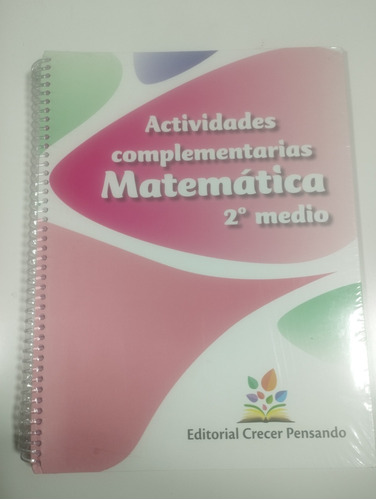 Matemática, Actividades Complementarias. 2° Medio.