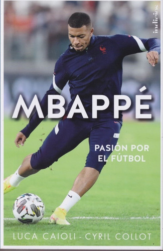 Mbappe Pasion Por El Futbol Luca Caioli