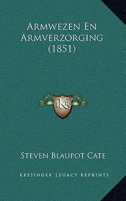 Armwezen En Armverzorging (1851) - Steven Blaupot Cate