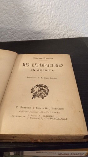 Mis Exploraciones En América - Eliseo Reclús