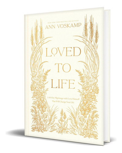 Loved To Life, De Ann Voskamp. Editorial Tyndale House Publishers, Tapa Blanda En Español, 2025