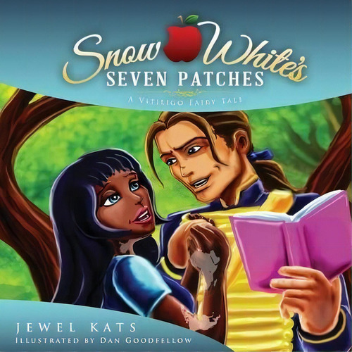 Snow White's Seven Patches : A Vitiligo Fairy Tale, De Jewel Kats. Editorial Loving Healing Press, Tapa Blanda En Inglés