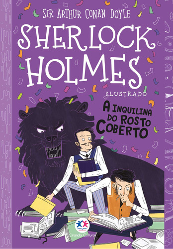 Sherlock Holmes ilustrado - A inquilina do rosto coberto, de Arthur Conan Doyle. Editora Ciranda Cultural, capa mole, edição 1 em português, 2023