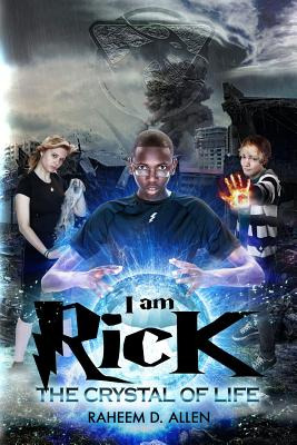 Libro I Am Rick: The Crystal Of Life - Allen, Raheem Daron