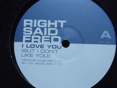 Right Said Fred - I Love You (but I Don't Like You/don't Tal (Usado)