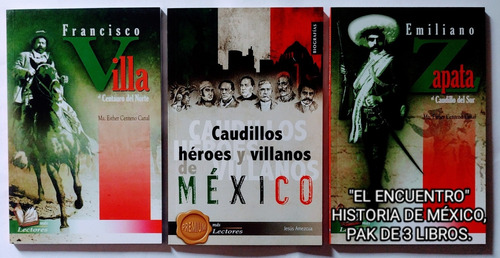 Caudillos, Héroes Y Villanos De México + Zapata + Villa
