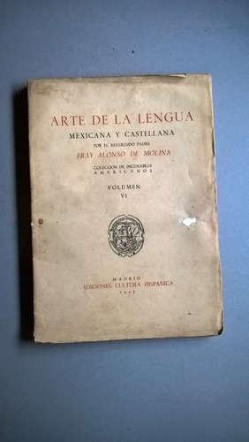Arte De La Lengua Mexicana Y Castellana - Alonso De Molina