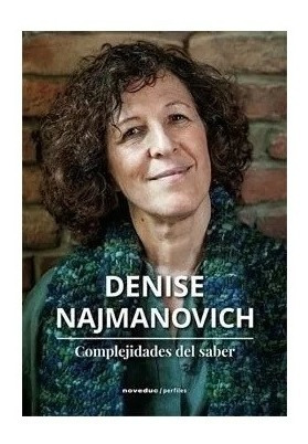 Complejidades Del Saber Najmanovich Denise Nuevo!