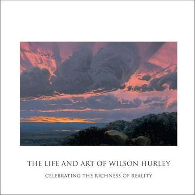 Libro The Life And Art Of Wilson Hurley : Celebrating The...