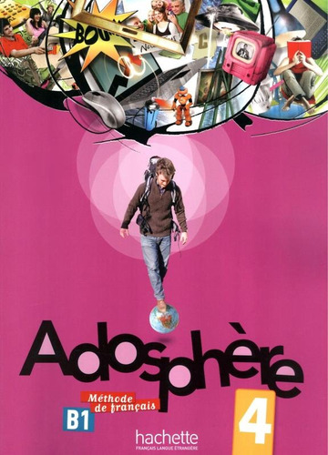Adosphere 4 - Livre de l´eleve + cd, de Gallon, Fabienne. Editora Distribuidores Associados De Livros S.A., capa mole em francês, 2012