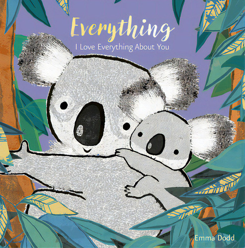Everything: I Love Everything About You, De Dodd, Emma., Vol. 1. Editorial Templar Books, Tapa Dura En Inglés