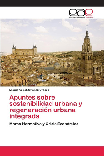 Libro: Apuntes Sobre Sostenibilidad Urbana Y Regeneración Ur