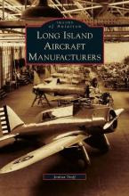 Libro Long Island Aircraft Manufacturers - Joshua Stoff