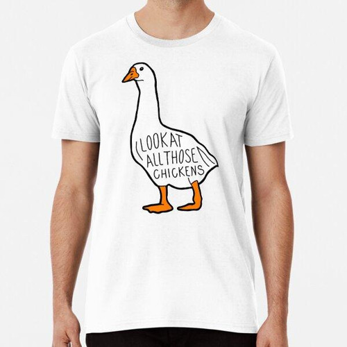 Remera Mira Todas Esas Gallinas Algodon Premium