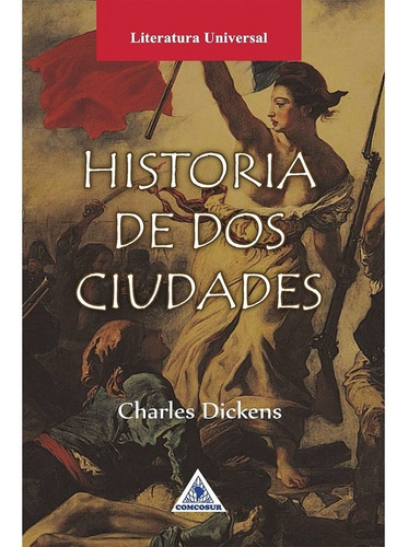 Historia De Dos Ciudades. Charles Dickens