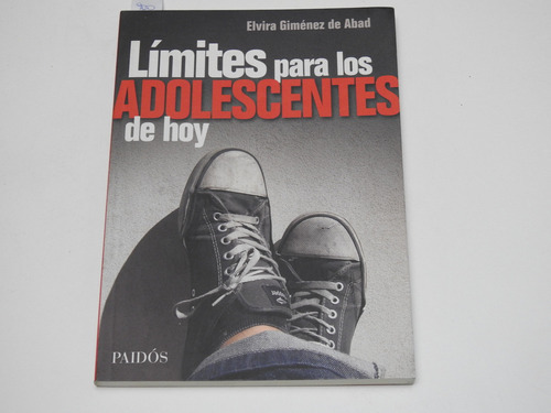 Limites Para Los Adolescentes - Gimenez Abad -  A004  