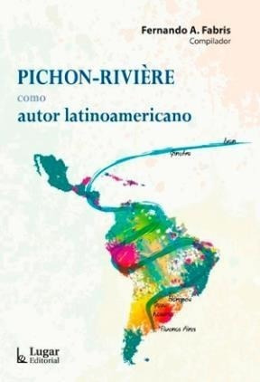 Pichon Riviere Como Autor Latinoamericano - Fabris Fernando