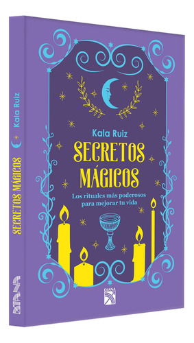 Secretos Mágicos Los Rituales Más Poderosos Para Ti: Rituales Mágicos, De Desconocido. Esotérica, Vol. N/a. Editorial Diana, Tapa Blanda, Edición 1 En Español