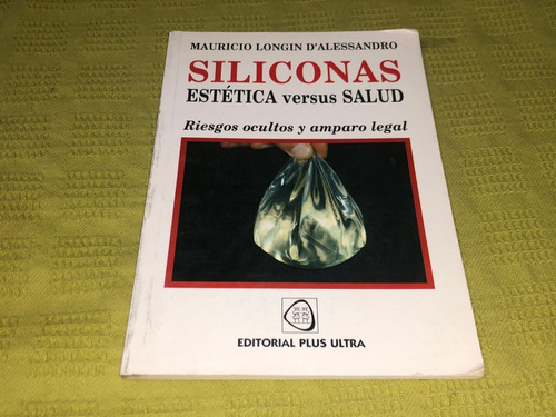 Siliconas - Mauricio Longuin D'alessandro - Plus Ultra