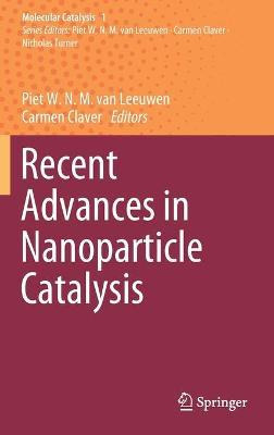 Libro Recent Advances In Nanoparticle Catalysis - Piet W....