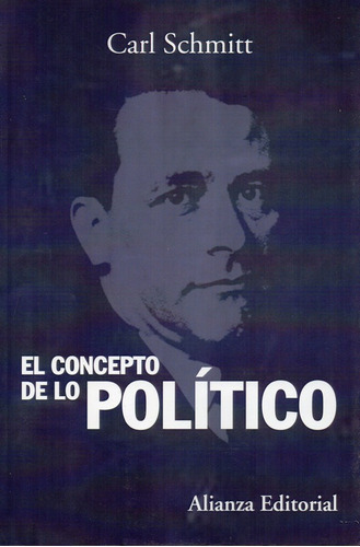 El Concepto De Lo Politico - Schmitt - Alianza Editorial   