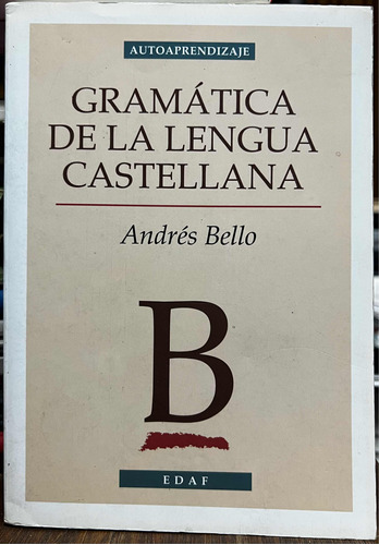 Gramática De La Lengua Española - Andres Bello Edaf