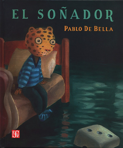 El Soñador, de Pablo De Bella. Editorial Fondo de Cultura Económica, edición 1 en español