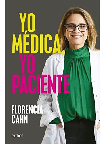 Yo Medica Yo Paciente - Cahn Florencia