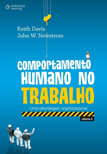Comportamento humano no trabalho - vol. II: Uma abordagem organizacional, de Davis, Keith. Editora Cengage Learning Edições Ltda., capa mole em português, 2010