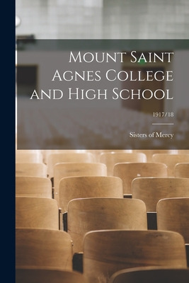 Libro Mount Saint Agnes College And High School; 1917/18 ...
