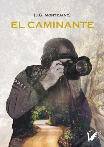 Libro: El Caminante. Gonzalez Montejano, Juan Ignacio. Angel