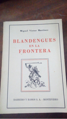 Libro Blandegues En La Frontera