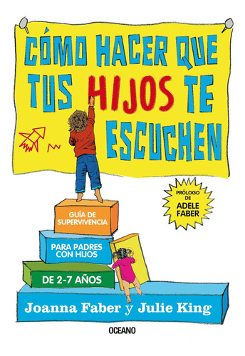 Libro: Cómo Hacer Que Tus Hijos Te Escuchen: Guía De Supervi