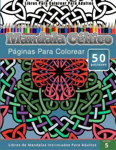 Libros Para Colorear Para Adultos, De Chiquita Publisihng. Editorial Createspace Independent Publishing Platform, Tapa Blanda En Español