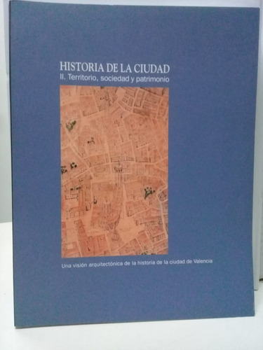 Historia De La Ciudad * 2 Territorio * Valencia Arquitectura