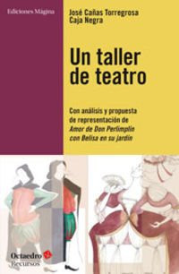 Libro Un Taller De Teatro De José Cañas Torregona, Caja Negr