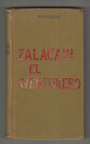 1909 Pio Baroja Zalacain El Aventurero 1a Edicion Novela 