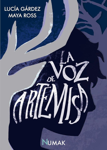 Libro: La Voz De Artemisa. Gardez,lucia#ross,maya. Editorial