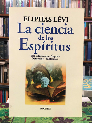 La Ciencia De Los Espíritus - Eliphas Lévi - Brontes