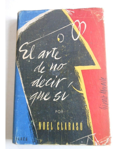 Libro El Arte De No Decir Que Si - Noel Clarasco (Usado)