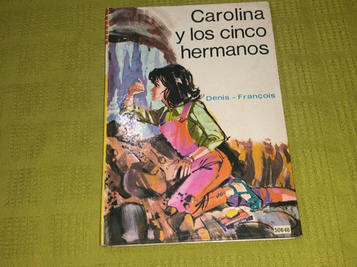 Carolina Y Los Cinco Hermanos - Denis François - Kapelusz