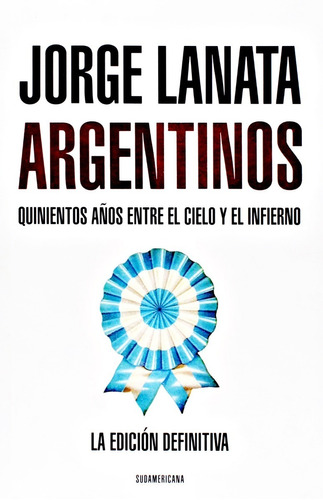 Libro Argentinos - Edición Definitiva - Lanata Jorge