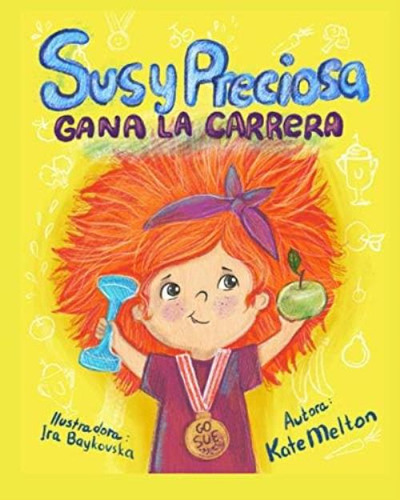 Susy Preciosa Gana La Carrera: Cuento Para Niños Sobre Deporte Y Motivación (spanish Edition), De Melton, Kate. Editorial Independently Published, Tapa Blanda En Español