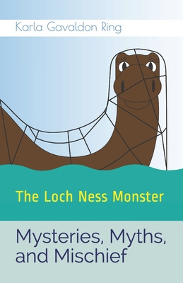 Libro Mysteries, Myths, And Mischief: The Loch Ness Monst...