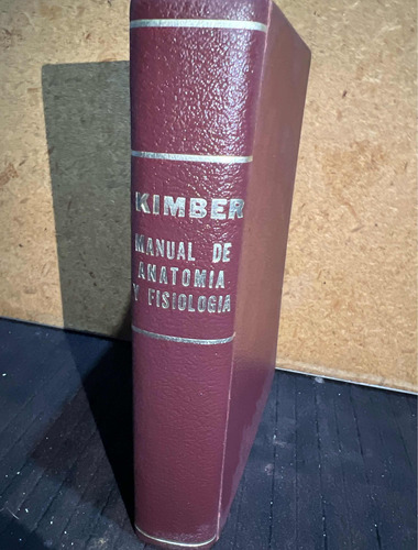 Manual De Anatomia Y Fisiologia, Kimber.